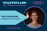 better ventures-Gründerin Tina Dreimann reist ins Startupland